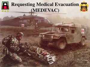Requesting Medical Evacuation (MEDEVAC) - SlideServe
