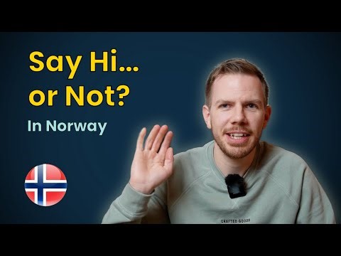 Do Norwegians Say Hi? - Intermediate Norwegian