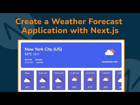Creating a Weather Forecast Web App with Next.js - Next.js Beginner Project