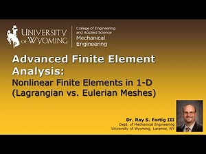 2-3: Nonlinear Finite Elements in 1-D (Lagrangian vs. Eulerian Meshes)