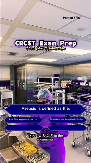 Test your CRCST knowledge! Asepsis is key to patient safety, but do you know the correct definition?
