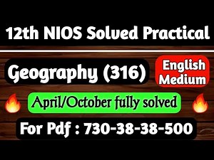 Nios class 12 Geography Practical file 2021, Geography 316 Practical Solution English Medium