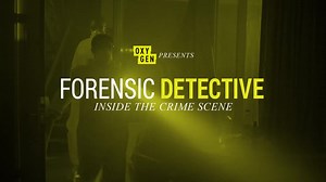 Forensic Detective: Inside the Crime Scene | Oxygen