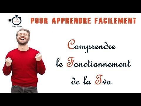 Comprendre le fonctionnement de la TVA