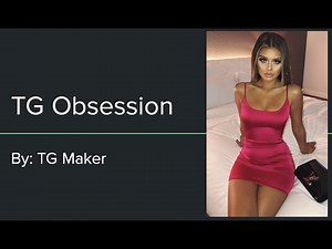 TG/TF Caption - Obsession