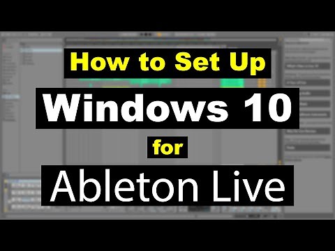 How to Set Up Windows 10 for Ableton Live