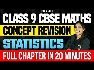 Class 9 CBSE Maths | Concept Revision / Statistics | Xylem Class 9 CBSE