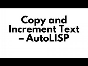Copy and Increment Text – AutoLISP#autocad