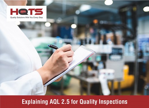 Explaining AQL 2.5 for Quality Inspections - HQTS