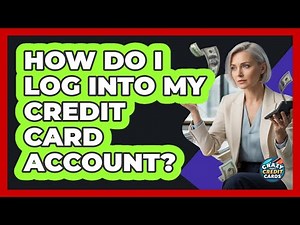 How Do I Log Into My Credit Card Account?