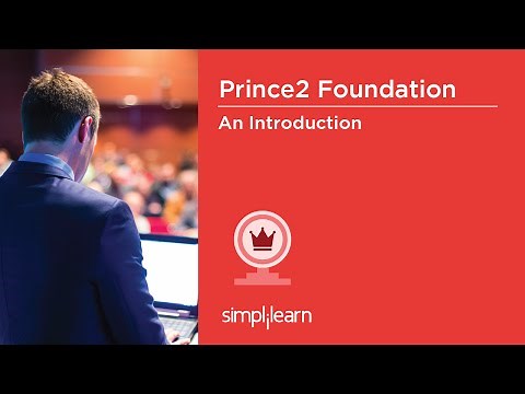 PRINCE2® Foundation Certification Training Videos | PRINCE2® Certification Training | Simplilearn