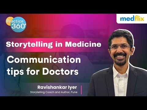 Storytelling in Medicine: Communication Secrets Every Doctor Needs | Ravishankar Iyer