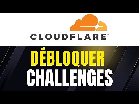 Comment débloquer challenges.cloudflare.com pour continuer