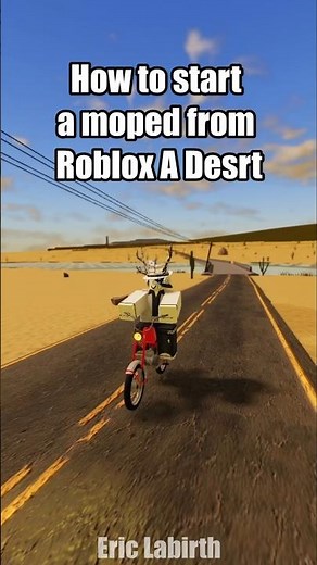 How to Start Moped from Roblox A Desrt