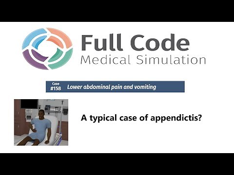 Full Code Medical Simulation: Case 158 (Lower abdominal pain & vomiting)
