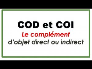 Leçon : le complément d'objet direct et indirect