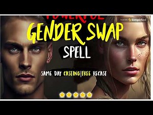Quick Body Swap Sells That Work | Gender Change Spells