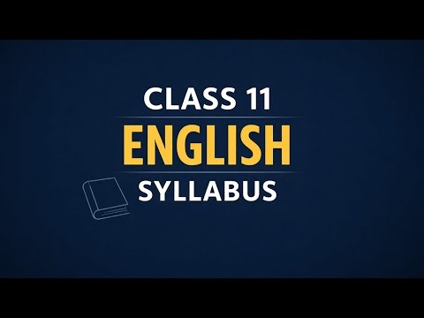 Class 11 English Syllabus! Complete Roadmap for CBSE Students