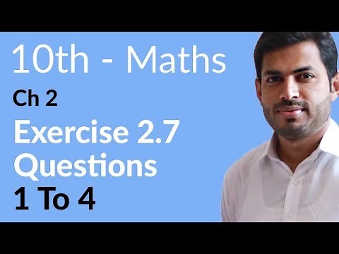 Class 10 Math Chapter 2 - Exercise 2.7 Question 1 to 4 - 10th Class Math Chapter 2