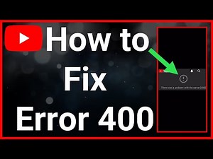 How To Fix YouTube Error 400 - There Was A Problem With Your Network