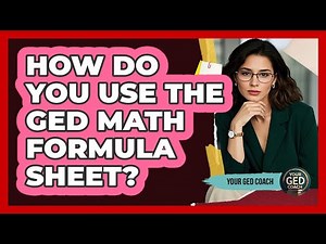 How Do You Use The GED Math Formula Sheet?