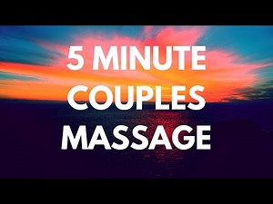 5 Minute Couples Massage