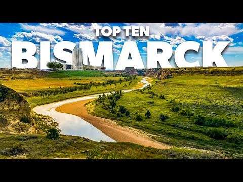 Top Ten Best places to visit in Bismarck North Dakota