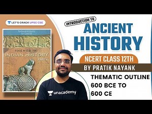 NCERT History Class 12 | Thematic Outline 600 BCE to 600 CE | UPSC CSE/IAS 2022/23 by Pratik Nayak