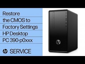 Restore the CMOS to Factory Settings | HP Desktop PC 390-p0xxx | HP Support