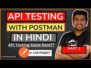 API Testing with POSTMAN In Hindi Part 1 (4+ LIVE Real Projects Download)