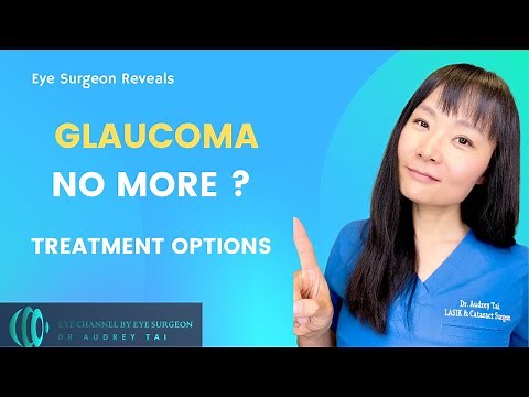 How to Cure Glaucoma - Treatment Options | Eye Surgeon Explains #draudreytai