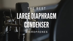 Best Large Diaphragm Condenser Mics [2025]: Top 9 Picks | HSR