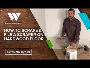 How to Scrape & File a Scraper on a Hardwood Floor