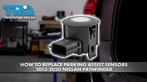 How to Replace Parking Assist Sensors 2013-2020 Nissan Pathfinder