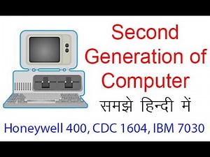 Second Generation of Computer in हिन्दी URDU - IBM 7030, HONEYWELL 400, CDC 1604, Transistors