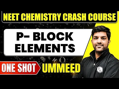 P- BLOCK ELEMENTS in 1 Shot : All Concepts, Tricks & PYQs | NEET Crash Course | Ummeed