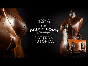 Make a Leather Dress Form Mannequin - Pattern and Tutorial