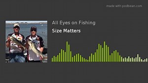 9.2K views · 14 reactions | Yes size does matter! No matter what they tell you and no matter how bad your feelings get hurt size is the only thing that matters...in early spring! Some of you ... | All Eyes On Fishing Podcast/CWT | Facebook