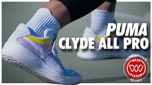 PUMA Clyde All-Pro Performance Review - WearTesters