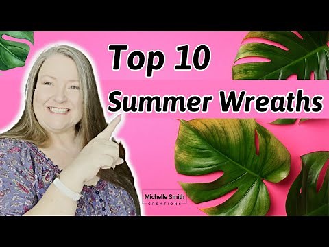 Top 10 Summer Wreaths ~ Best Summer Wreaths To Make ~ Hello Summer DIYs ~ Floral & Deco Mesh Wreaths