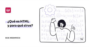 ¿Qué es HTML y para qué sirve? - Webempresa