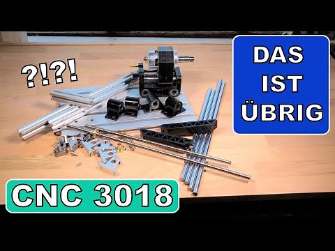 CNC 3018: Nur ein kleiner Schrotthaufen über! Umbau? Upgrade?