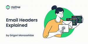 Email Headers Explained: Definition, Components, Role [2024]