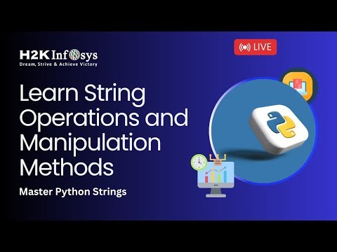 Python Strings | String Manipulation in Python | Python Tutorials For Beginners | H2kInfosys
