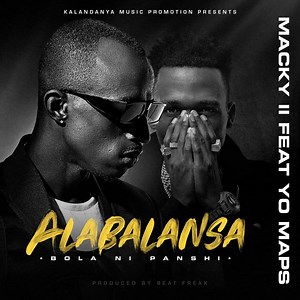 Macky 2 Ft. Yo Maps - Alabalansa - Zambianplay