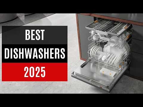 Best Dishwashers 2025 - TOP 10 Dishwasher Reviews
