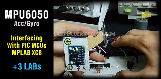 MPU6050 and PIC tutorial | Accelerometer Gyroscope Interfacing With PIC
