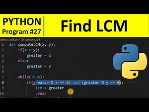 Python Program #27 - Find LCM using while loop in Python