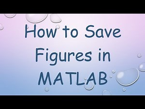 How to Save Figures in MATLAB