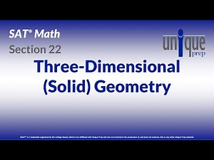 SAT Math 22: 3-D (Solid) Geometry